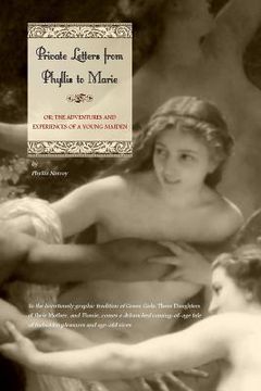 portada Private Letters from Phyllis to Marie: Or the Adventures and Experiences of a Young Maiden (in English)