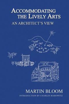 portada Accommodating the Lively Arts: An Architect's View (in English)