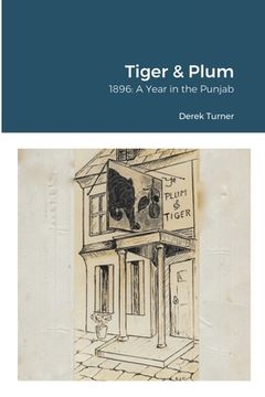 portada Tiger & Plum: A Year in the Punjab (en Inglés)