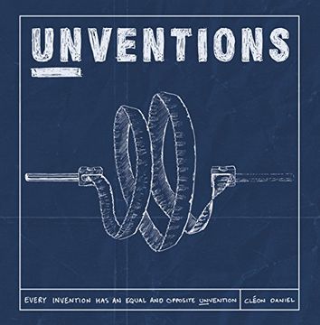 portada Unventions: Every Invention has an Equal and Opposite Unvention (en Inglés)