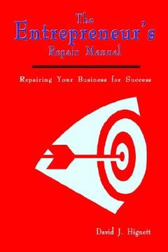 portada the entrepreneur's repair manual: repairing your business for success (en Inglés)