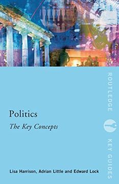 portada Politics: The key Concepts: The key Concepts (Routledge key Guides) (en Inglés)