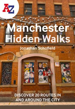 portada A-Z Manchester Hidden Walks: Discover 20 Routes in and Around the City (en Inglés)