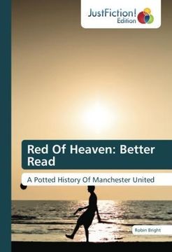 portada Red Of Heaven: Better Read: A Potted History Of Manchester United (en Inglés)