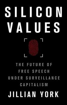 portada Silicon Values: The Future of Free Speech Under Surveillance Capitalism (en Inglés)