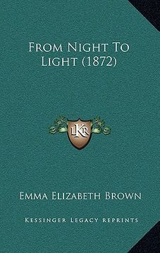 portada from night to light (1872) (en Inglés)