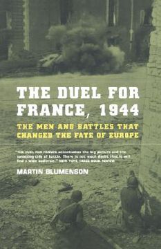 portada the duel for france, 1944: the men and battles that changed the fate of europe (in English)