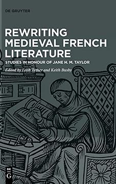 portada Rewriting Medieval French Literature Studies in Honour of Jane h. M. Taylor (in English)