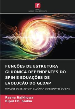 portada Funções de Estrutura Gluónica Dependentes do Spin e Equações de Evolução do Gldap: Funções de Estrutura Gluónica Dependentes do Spin