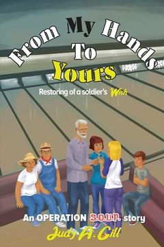 portada From My Hands To Yours: Retoring of a soldier's WISH (in English)
