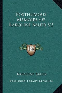 portada posthumous memoirs of karoline bauer v2 (in English)