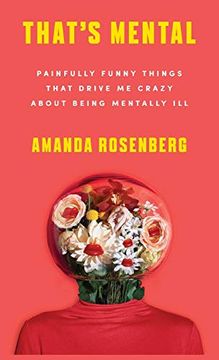 portada That's Mental: Painfully Funny Things That Drive me Crazy About Being Mentally ill 