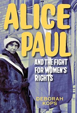 portada Alice Paul and the Fight for Women's Rights: From the Vote to the Equal Rights Amendment (en Inglés)