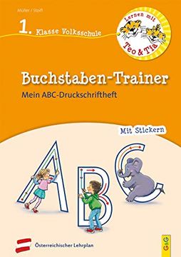 portada Lernen mit teo und tia Deutsch? Buchstaben-Trainer? 1. Klasse Volksschule: Mein Abc-Druckschrift-Heft (en Alemán)