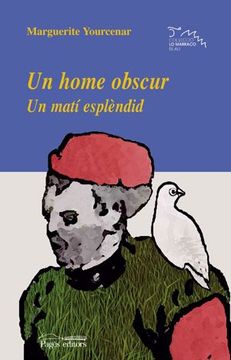 Un home obscur i Un matí esplèndid (Lo Marraco Blau)