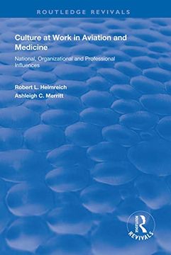 portada Culture at Work in Aviation and Medicine: National, Organizational and Professional Influences (en Inglés)