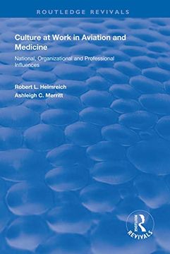 portada Culture at Work in Aviation and Medicine: National, Organizational and Professional Influences