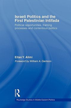 portada israeli politics and the first palestinian intifada: political opportunities, framing processes and contentious politics (en Inglés)
