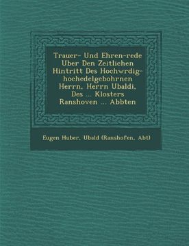 portada Trauer- Und Ehren-rede Uber Den Zeitlichen Hintritt Des Hochwrdig-hochedelgebohrnen Herrn, Herrn Ubaldi, Des ... Klosters Ranshoven ... Abbten