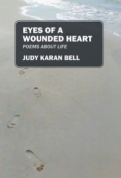 portada Eyes of a Wounded Heart: Poems about Life (en Inglés)