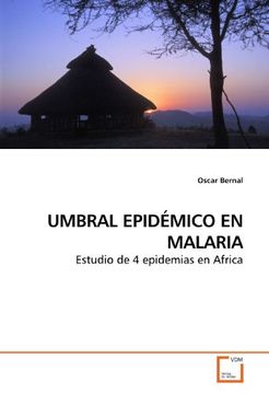 portada UMBRAL EPIDÉMICO EN MALARIA: Estudio de 4 epidemias en Africa
