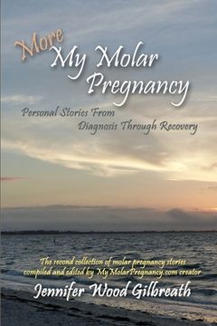 portada More My Molar Pregnancy: Personal Stories From Diagnosis Through Recovery