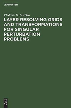 portada Layer Resolving Grids and Transformations for Singular Perturbation Problems (en Inglés)