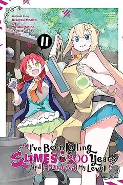 portada I've Been Killing Slimes for 300 Years and Maxed out my Level, Vol. 11 (Manga) (Volume 11) (I've Been Killing Slimes for 300 Years and Maxed out my Level (Manga), 11) (en Inglés)