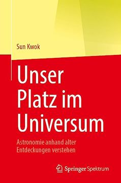 portada Unser Platz Im Universum: Astronomie Anhand Alter Entdeckungen Verstehen (en Alemán)