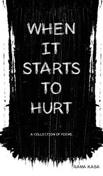 portada When It Starts to Hurt: a collection of poems