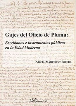 portada Gajes del Oficio de Pluma: Escribanos e Instrumentos Públicos en la Edad Moderna