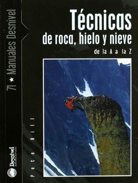 portada Tecnicas de Roca, Hielo y Nieve - de la "a" a la "z"