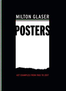 portada Milton Glaser Posters: 427 Examples From 1965 to 2017 (in English)