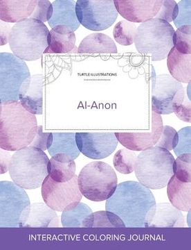 portada Adult Coloring Journal: Al-Anon (Turtle Illustrations, Purple Bubbles) (en Inglés)