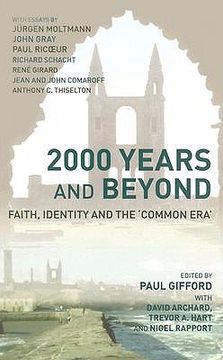 portada 2000 Years and Beyond: Faith, Identity and the 'Commmon Era' (en Inglés)
