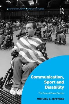 portada Communication, Sport and Disability: The Case of Power Soccer (en Inglés)