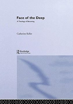 portada The Face of the Deep: A Theology of Becoming (en Inglés)