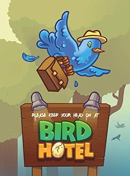 portada Please Keep Your Head on at Bird Hotel (in English)