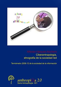portada Ciberantropologia, Etnografia de la Sociedad red Termometro 2008-12 de la Sociedad de la Informacion