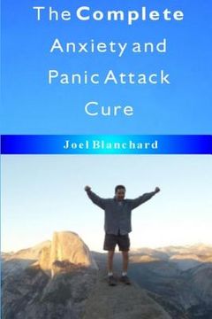 portada The Complete Anxiety and Panic Attack Cure (en Inglés)