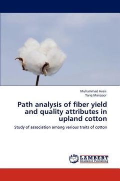 portada path analysis of fiber yield and quality attributes in upland cotton (en Inglés)