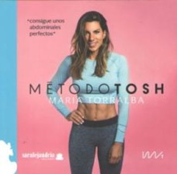 portada Metodo Tosh: Consigue Unos Abdominales Perfectos (in Spanish)