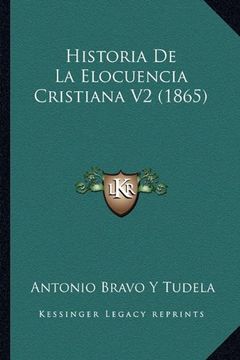 portada Historia de la Elocuencia Cristiana v2 (1865) (in Spanish)