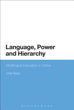 portada Language Power and Hierarchy: Multilingual Education in China (en Inglés)