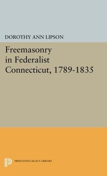 portada Freemasonry in Federalist Connecticut, 1789-1835 (Princeton Legacy Library) (en Inglés)