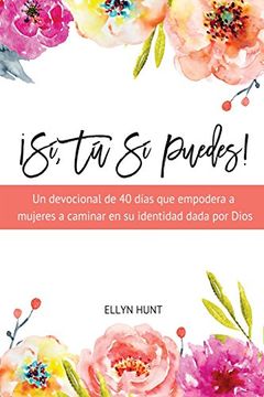 portada ¡sí, Tú Sí Puedes! (Spanish Edition)