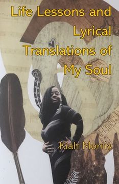 portada Life Lessons and Lyrical Translations of My Soul (en Inglés)