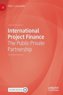 portada International Project Finance: The Public-Private Partnership (en Inglés)