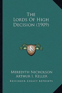 portada the lords of high decision (1909) the lords of high decision (1909) (en Inglés)