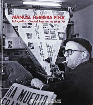 portada Manuel Herrera Piña; Fotografías: Ciudad Real en los Años 70 (Colección General) (in Spanish)